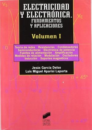 ELECTRICIDAD Y ELECTRONICA VOL. I | 9788477384069 | GARCIA DELSO Y APARISI LAPORTA