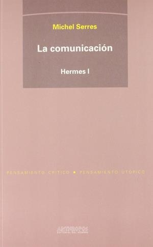 COMUNICACION LA | 9788476584286 | SERRES, MICHEL