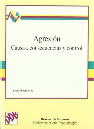 AGRESION CAUSAS CONSECUENCIAS Y CONTROL | 9788433011749 | BERKOWITZ LEONARD
