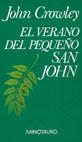 VERANO DEL PEQUEÑO SAN JOHN, EL | 9788445070208 | CROWLEY, JOHN