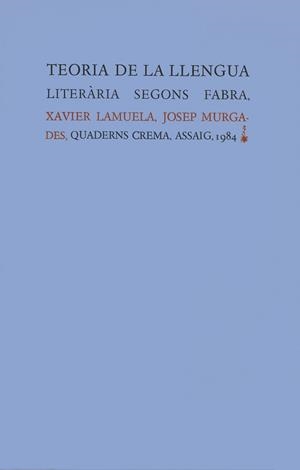 TEORIA DE LA LLENGUA LITERARIA SEGONS FABRA | 9788485704569 | LAMUELA, XAVIER ; MURGADES, JOSEP