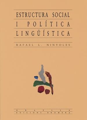 ESTRUCTURA SOCIAL I POLITICA LINGÜISTICA | 9788476600481 | NINYOLES, RAFAEL L.