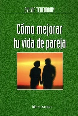 COMO MEJORAR TU VIDA DE PAREJA | 9788427120198 | TENENBAUM, S.