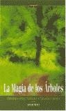 MAGIA DE LOS ARBOLES, LA | 9788479011901 | ABELLA, IGNACIO