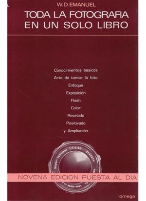 TODA LA FOTOGRAFIA EN UN SOLO LIBRO | 9788428200868 | EMANUEL, W. D.