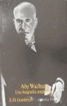 ABY WARBURG UNA BIOGRAFIA INTELECTUAL | 9788420671147 | GOMBRICH