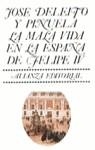 MALA VIDA EN LA ESPAÑA DE FELIPE IV LA | 9788420602523 | DELEITO PIÑUELA, JOSE