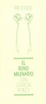 REINADO MILENARIO EL | 9788485081271 | GARCIA PONCE, JUAN