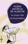 MUJER ALTA, LA LA COMENDADORA | 9788401570506 | ALARCON, PEDRO ANTONIO DE
