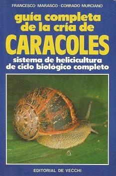GUIA COMPLETA DE LA CRIA DE CARACOLES | 9788431582104 | MARASCO, FRANCESCO