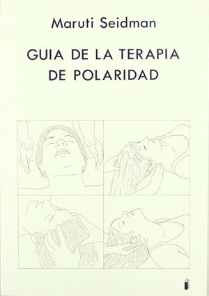 GUIA DE LA TERAPIA DE POLARIDAD | 9788486668198 | SEIDMAN, MARUTI