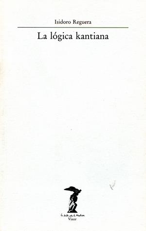 LOGICA KANTIANA LA | 9788477745266 | REGUERA, ISIDORO
