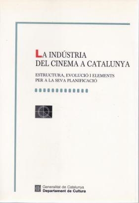 INDUSTRIA DEL CINEMA A CATALUNYA LA | 9788439311232
